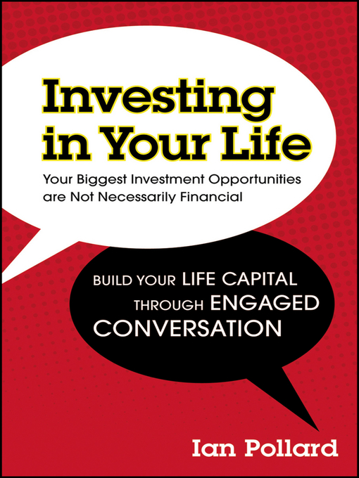 Title details for Investing in Your Life by Ian Pollard - Available